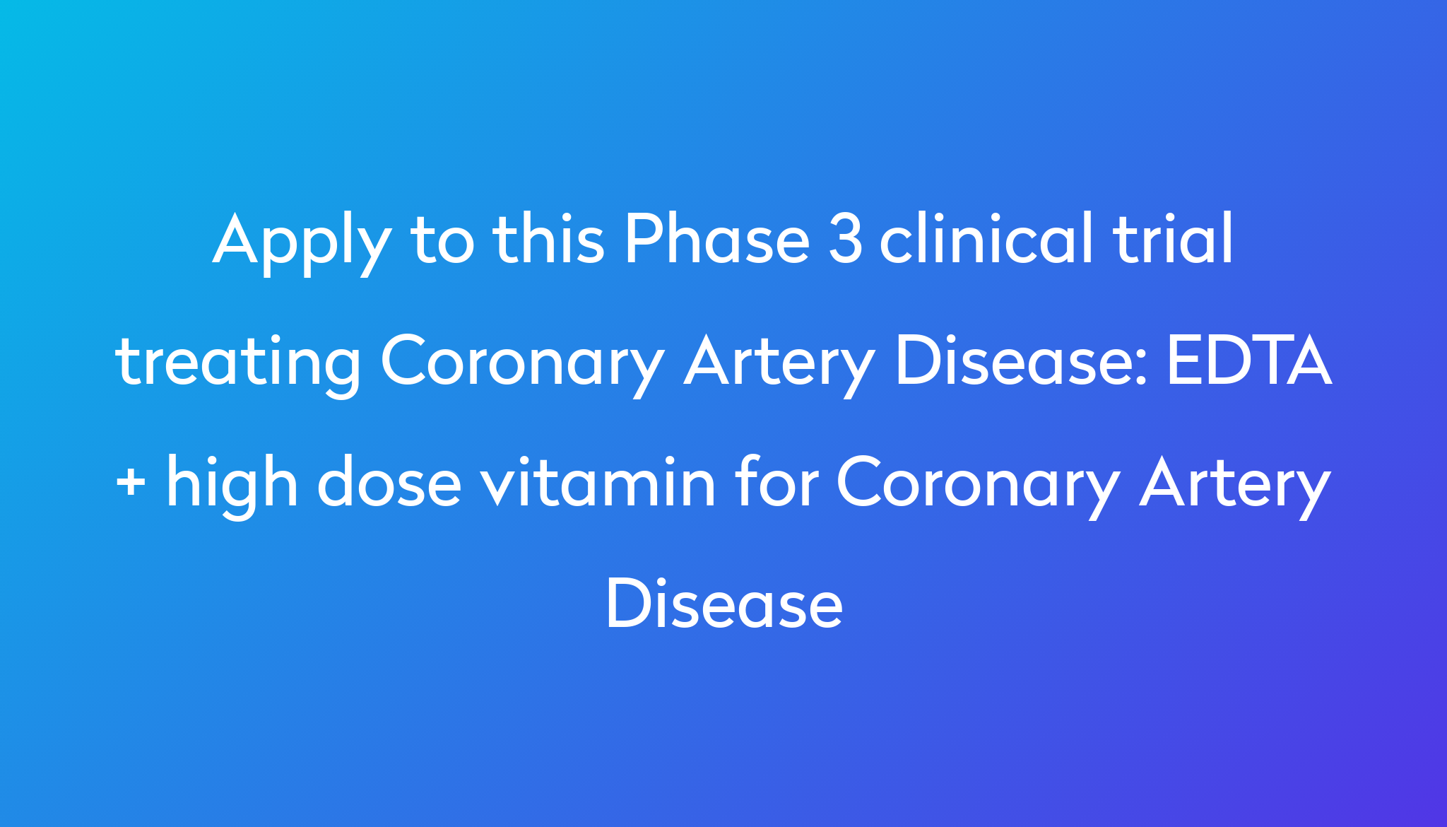 edta-high-dose-vitamin-for-coronary-artery-disease-clinical-trial